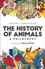 Cover: The History of Animals: A Philosophy - Bloomsbury Academic