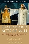 Cover: Shakespeare's Acts of Will - The Arden Shakespeare