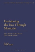 Cover: Envisioning the Past Through Memories - Bloomsbury Academic