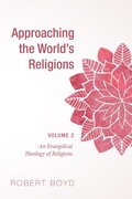 Cover: Approaching the World's Religions, Volume 2 - Wipf and Stock Publishers