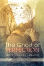 Cover: The Ghost of Perfection - Wipf and Stock Publishers