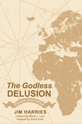Cover: The Godless Delusion - Wipf and Stock Publishers