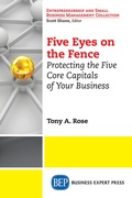Cover: Five Eyes On the Fence - Business Expert Press