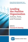 Cover: Leading The Positive Organization - Business Expert Press