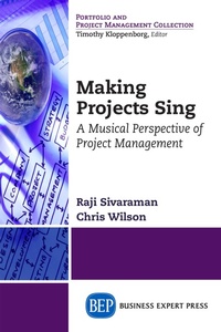 Enlarge image Cover: Making Projects Sing - Business Expert Press