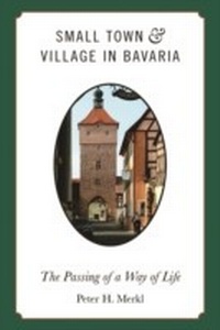 Abbildung von: Small Town and Village in Bavaria - Berghahn Books