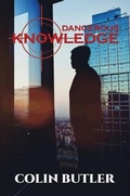 Cover: Dangerous Knowledge - Austin Macauley Publishers