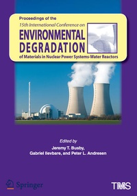 Enlarge image Cover: Proceedings of the 15th International Conference on Environmental Degradation of Materials in Nuclear Power Systems - Water Reactors - Springer