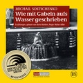 Cover: Wie mit Gabeln aufs Wasser geschrieben - H&ouml;rkultur Verlag AG