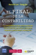 Cover: El final de la contabilidad : la contabilidad actual est&aacute; muriendo : c&oacute;mo informar de lo que realmente importa a accionistas y directivos - Profit Editorial