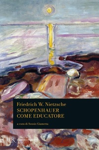 Abbildung von: Schopenhauer come educatore - BUR Classici del pensiero;Rizzoli