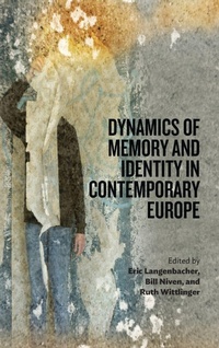 Enlarge image Cover: Dynamics of Memory and Identity in Contemporary Europe - Berghahn Books