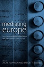 Cover: Mediating Europe - Berghahn Books