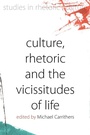 Cover: Culture, Rhetoric and the Vicissitudes of Life - Berghahn Books