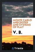 Cover: Monte Carlo Anecdotes and Systems of Play - Trieste Publishing