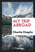 Cover: My Trip Abroad - Trieste Publishing