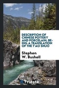 Cover: Description of Chinese Pottery and Porcelain; Being a Translation of the t'Ao Shuo .. - Trieste Publishing