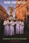 Cover: Factions, Friends and Feasts - Berghahn Books