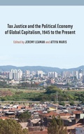 Cover: Tax Justice and the Political Economy of Global Capitalism, 1945 to the Present - Berghahn Books