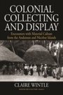 Cover: Colonial Collecting and Display - Berghahn Books