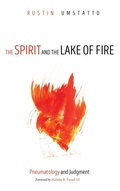 Cover: The Spirit and the Lake of Fire - Wipf & Stock Publishers