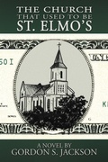 Cover: The Church That Used to Be St. Elmo's - Histria LLC