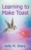 Cover: Learning to Make Toast - Booklocker.com