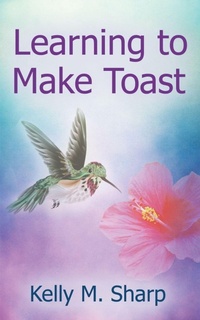 Enlarge image Cover: Learning to Make Toast - Booklocker.com