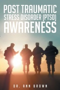 Cover: Post Traumatic Stress Disorder (PTSD) Awareness - Page Publishing, Inc.
