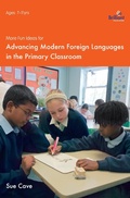 Cover: More Fun Ideas for Advancing Modern Foreign Languages in the Primary Classroom - Brilliant Publications