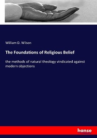 Enlarge image Cover: The Foundations of Religious Belief - Hansebooks