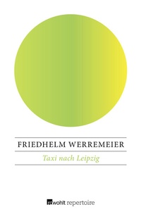 Abbildung von: Taxi nach Leipzig - Rowohlt Repertoire