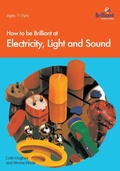 Cover: How to be Brilliant at Electricity, Light and Sound - Brilliant Publications