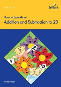 Enlarge image Cover: How to Sparkle at Addition and Subtraction to 20 - Brilliant Publications