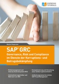 Cover: SAP GRC - Governance, Risk und Compliance im Dienste der Korruptions- und Betrugsbek&auml;mpfung - Espresso Tutorials