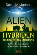 Cover: ALIEN-HYBRIDEN! Sie sind mitten unter uns - AMRA Verlag