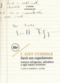 Cover: Sar&agrave; un capolavoro. Lettere all'agente, all'editor e agli amici scrittori - Filigrana;Minimum Fax