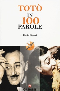 Abbildung von: Totò in 100 parole - Le 100 parole;Gremese Editore
