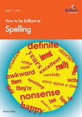 Cover: How to be Brilliant at Spelling - Brilliant Publications
