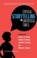 Cover: Critical Storytelling in Uncritical Times - Brill