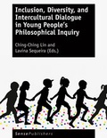 Cover: Inclusion, Diversity, and Intercultural Dialogue in Young People's Philosophical Inquiry - Brill
