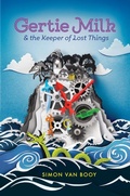 Cover: Gertie Milk and the Keeper of Lost Things - Razorbill