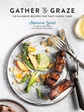 Cover: Gather & Graze - Clarkson Potter