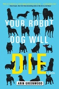 Cover: Your Robot Dog Will Die - Soho Press