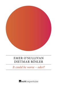 Enlarge image Cover: It could be worse - oder? - Rowohlt Repertoire