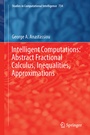 Cover: Intelligent Computations: Abstract Fractional Calculus, Inequalities, Approximations - Springer
