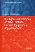 Cover: Intelligent Computations: Abstract Fractional Calculus, Inequalities, Approximations - Springer