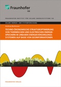 Cover: Techno-&ouml;konomische Strukturoptimierung von thermischen und elektrischen Energiespeichern in urbanen Energieversorgungssystemen auf Basis von Geoinformationen - Fraunhofer Verlag