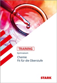 Abbildung von: STARK Chemie - Training Gymnasium - Fit für die Oberstufe - Stark Verlag