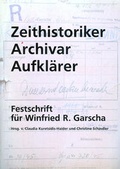 Cover: Zeithistoriker - Archivar - Aufkl&auml;rer - Dokumentationsarchiv d. &ouml;sterr. Widerstandes